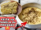 Ler matéria: Torta salgada na panela de pressão vai te surpreender como fica boa