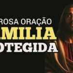 Oração Muito Forte da Família: Um Pedido de União e Bênçãos