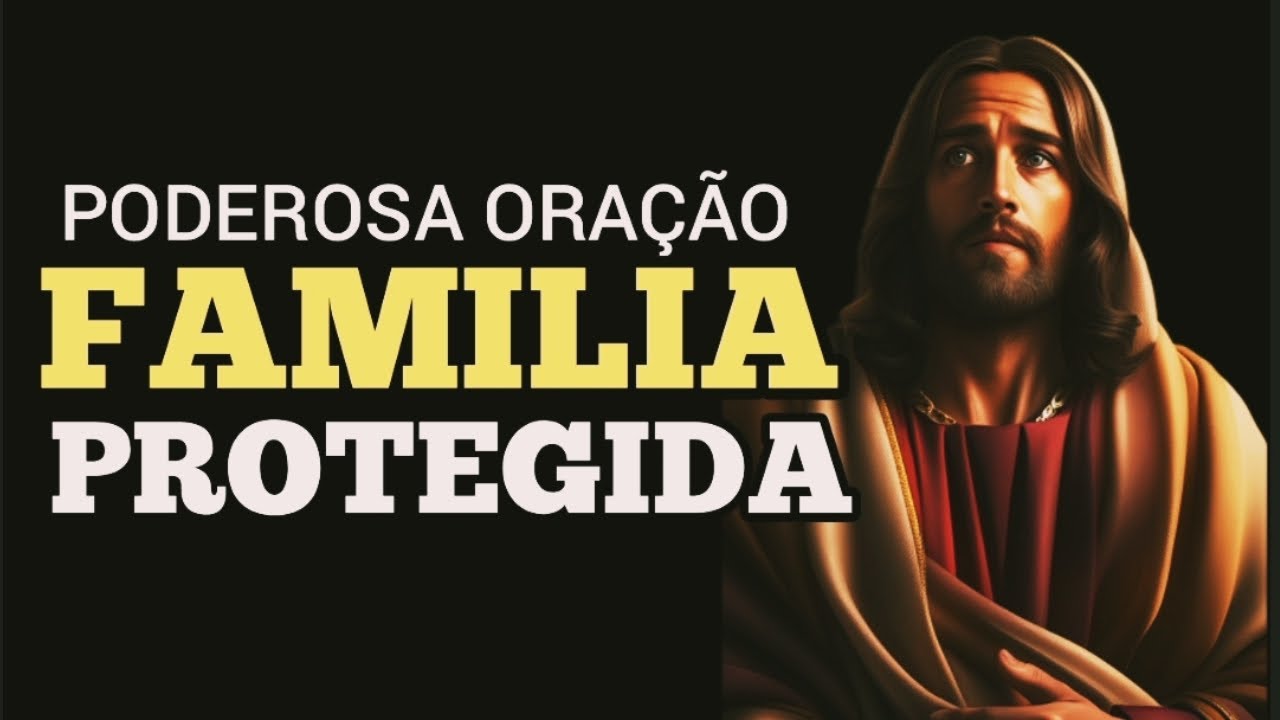 Oração Muito Forte da Família