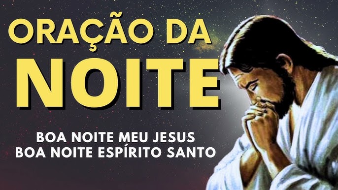 Oração da Noite Boa Noite Meu Jesus