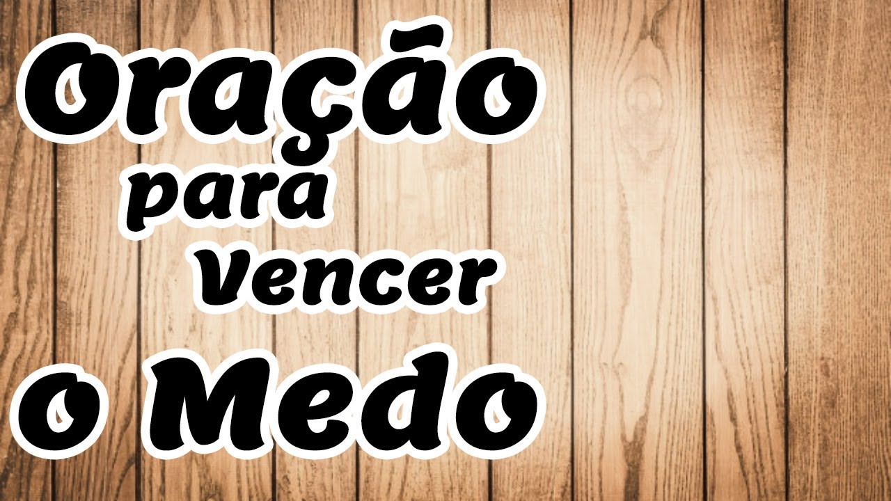 Oração para vencer o medo